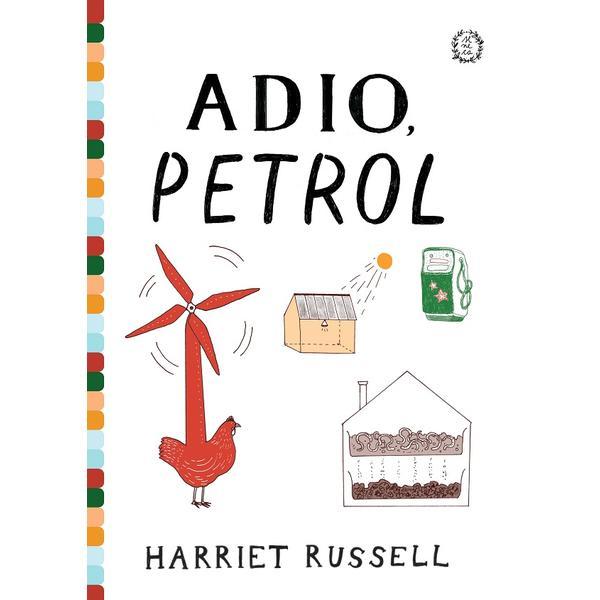 Adio, petrol - Harriet Russell, editura Seneca