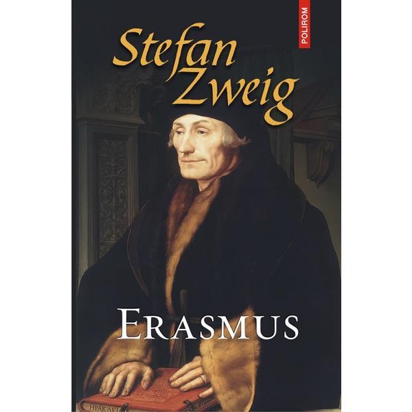 Erasmus - stefan zweig, editura paralela 45