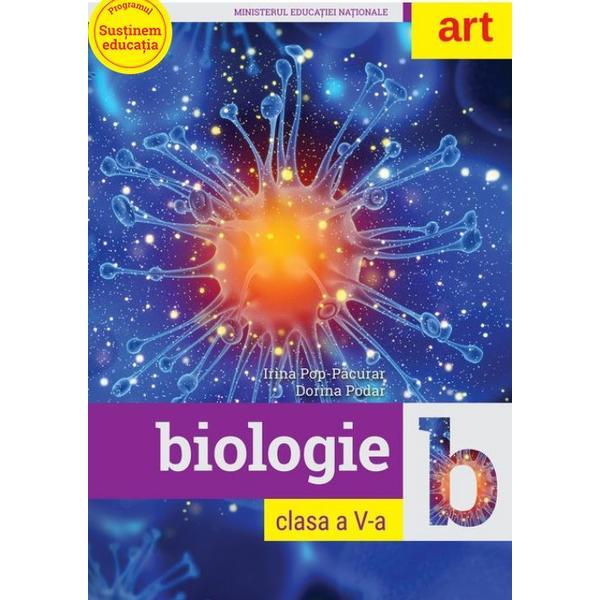 Biologie - Clasa 5 - Manual + CD - Irina Pop-Pacurar, Dorina Podar, editura Grupul Editorial Art