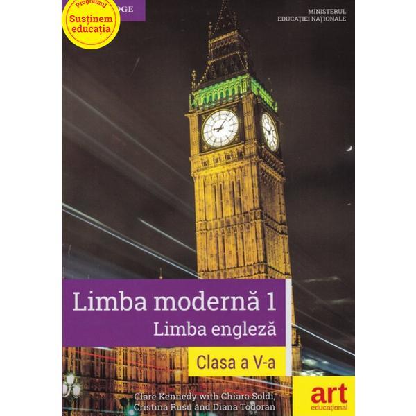 Limba engleza - Clasa 5 - Manual + CD. Limba moderna 1 - Clare Kennedy, Chiara Soldi, editura Grupul Editorial Art