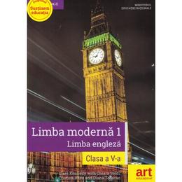 Limba engleza - Clasa 5 - Manual + CD. Limba moderna 1 - Clare Kennedy, Chiara Soldi, editura Grupul Editorial Art