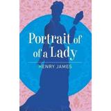 Portrait of a Lady - Henry James, editura Arcturus Publishing