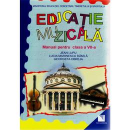 Educatie muzicala - clasa 7 - manual - jean lupu, lucia marinescu danila, editura niculescu