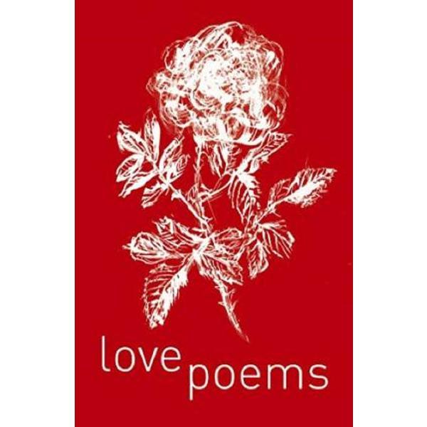 Love Poems. An Anthology of Classic Love Poetry - James Shepherd, editura Arcturus Publishing