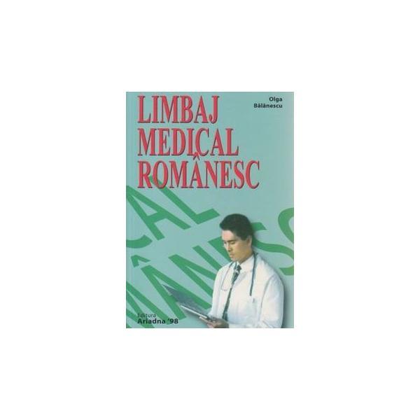 Limbaj medical romanesc - olga balanescu, editura ariadna