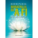 Miracolul de a fi - Bodhipaksa, editura Paralela 45