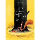 Este copacul meu - Olivier Tallec, editura Katartis