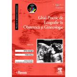 Ghid practic de ecografie in obstetrica si ginecologie - Gilles Grange, editura Hipocrate