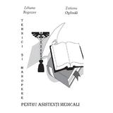Tehnici si manopere pentru asistentii medicali - Liliana Rogozea, Tatiana Oglinda, editura Libris Editorial