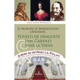 Iubiri si intrigi la palat Vol. 9: Si principii se indragostesc cateodata... - Dan-Silviu Boerescu, editura Integral