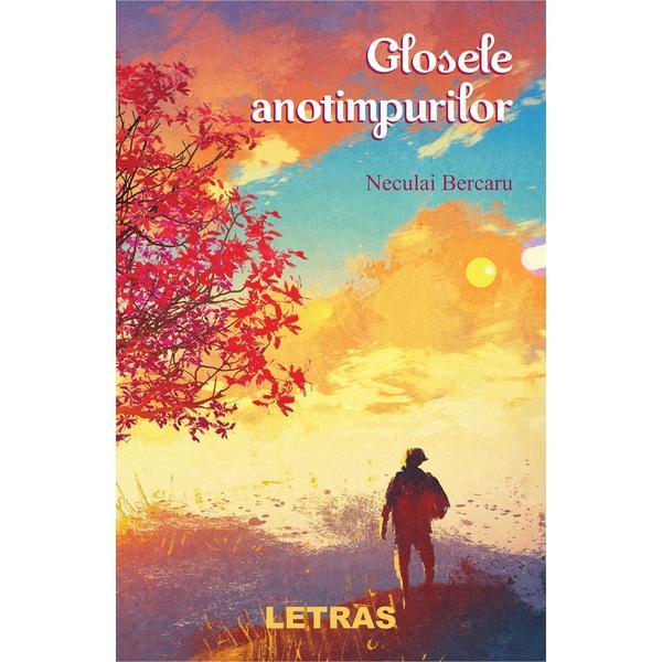 Glosele anotimpurilor - neculai bercaru, editura letras