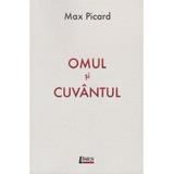 Omul si cuvantul - Max Picard, editura Limes