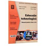 Educatie tehnologica - Clasa 8 - Manual - Eliza Constantin, Mihai Nedelcu, Felicia Visan, Marius Visan, editura Sigma