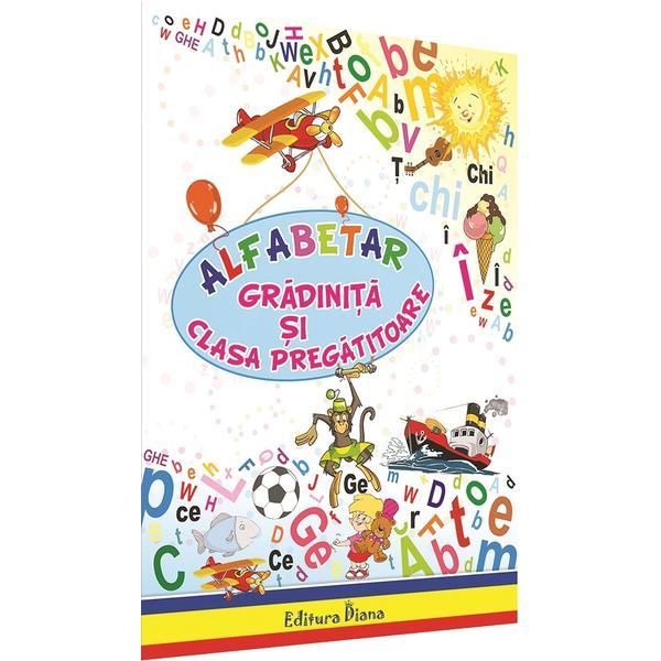 Alfabetar. gradinita si clasa pregatitoare, editura diana