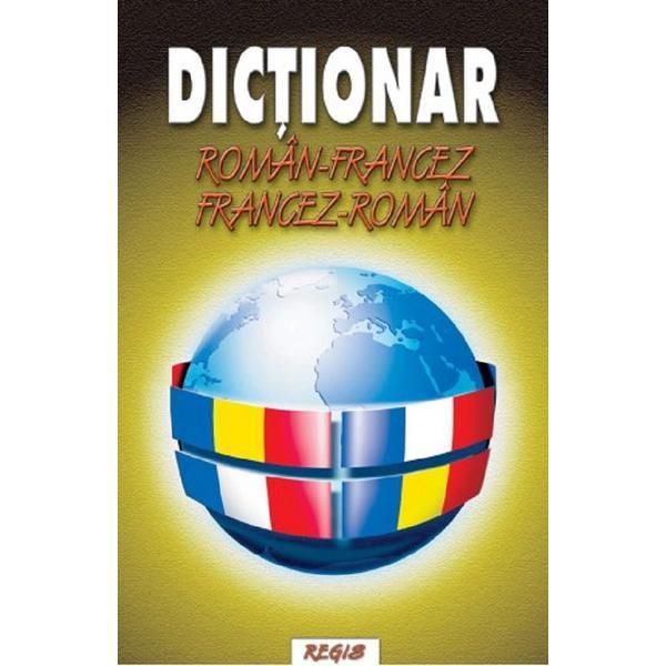 Dictionar francez-roman, roman-francez - Ionel V. Anton, editura Regis