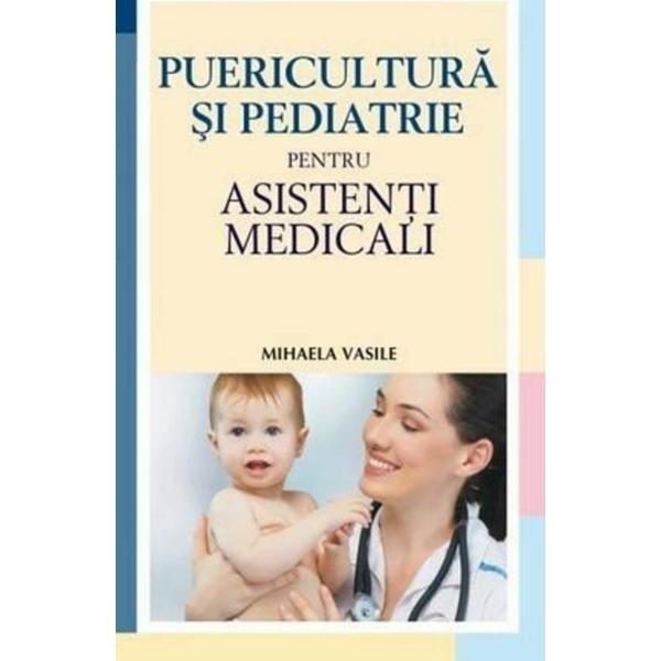 Puericultura si pediatrie pentru asistenti medicali - Mihaela Vasile, editura All