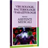 Virusologie, bacteriologie si parazitologie pentru asistenti medicali - Monica Moldoveanu, editura All