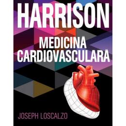 Harrison. Medicina cardiovasculara - Joseph Loscalzo, editura All