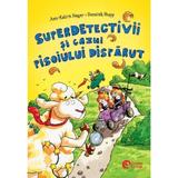 Superdetectivii si cazul pisoiului disparut - Ann-Katrin Heger, Dominik Rupp, editura Booklet