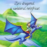 Zoro Dragonul si cavalerul neinfricat - Mihaela Matei, editura Zoro