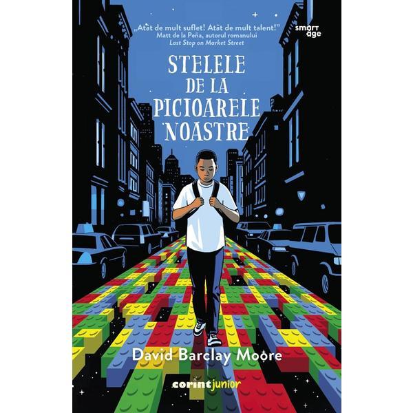 Stelele de la picioarele noastre - david barclay moore, editura corint