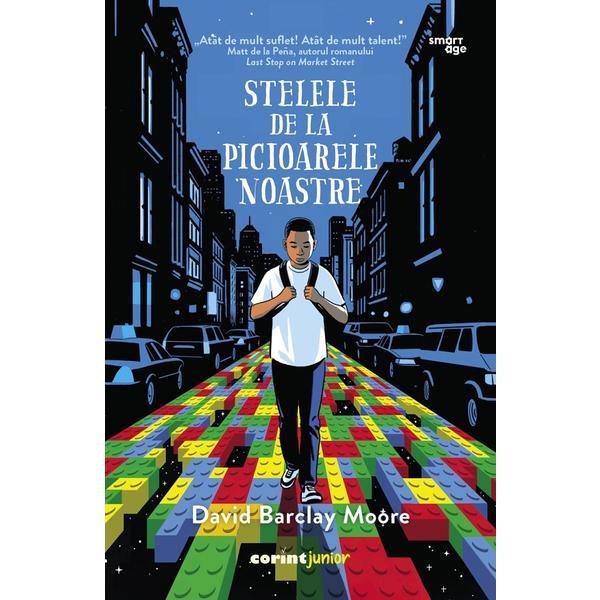 Stelele de la picioarele noastre - David Barclay Moore, editura Corint