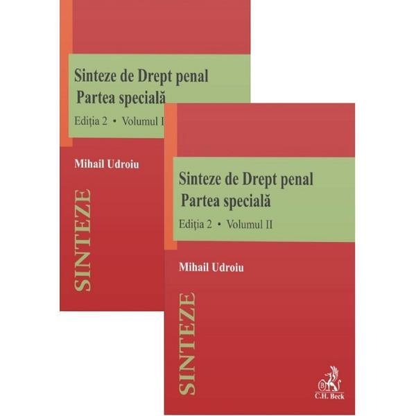 Sinteze de drept penal. partea speciala vol.1 + vol.2 ed.2 - mihail udroiu, editura c.h. beck