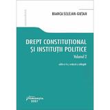 Drept constitutional si institutii politice Vol.2 Ed.4 - Bianca Selejan-Gutan, editura Hamangiu