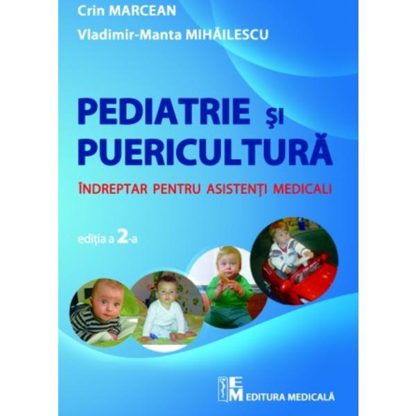 Pediatrie si puericultura - Crin Marcean, Vladimir-Manta Mihailescu, editura Medicala