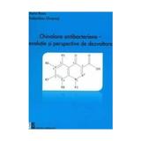 Chinolone antibacteriene - Evolutie si perspective de dezvoltare - Aura Rusu, Valentina Uivarosi, editura Medicala