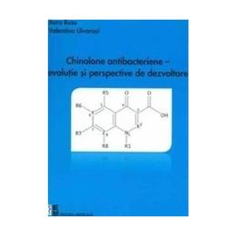 Chinolone antibacteriene - evolutie si perspective de dezvoltare - aura rusu, valentina uivarosi, editura medicala