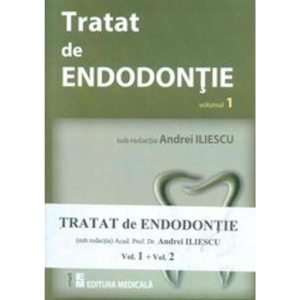 Tratat De Endodontie Vol. 1+2 - Andrei Iliescu, editura Medicala