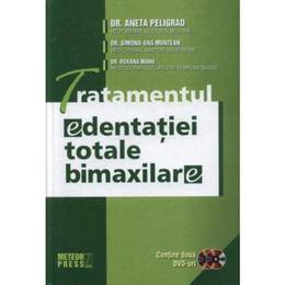 Tratamentul edentatiei totale bimaxilare - aneta peligrad, simona-ana muntean, roxana manu, editura meteor press