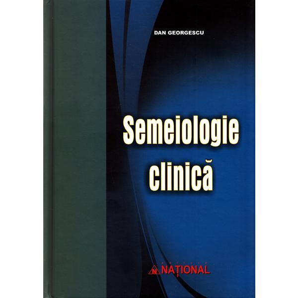Semeiologie Clinica Ed. II - Dan Georgescu, editura National