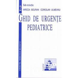 Ghid de urgente pediatrice - mircea beuran, coriolan ulmeanu, editura scripta