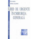Ghid de urgente in chirurgia generala - Mircea Beuran, editura Scripta