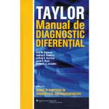 Manual de diagnostic diferential. Taylor - Paul M. Paulman, editura Wolters Kluwer