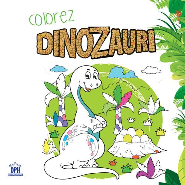 Colorez dinozauri, editura Didactica Publishing House