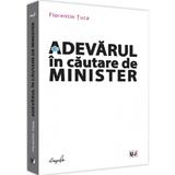 Adevarul in cautare de minister - Florentin Tuca