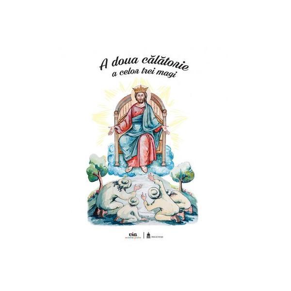 A doua calatorie a celor trei magi, editura via