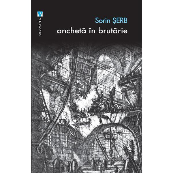 Ancheta in brutarie - Sorin Serb, editura Vremea