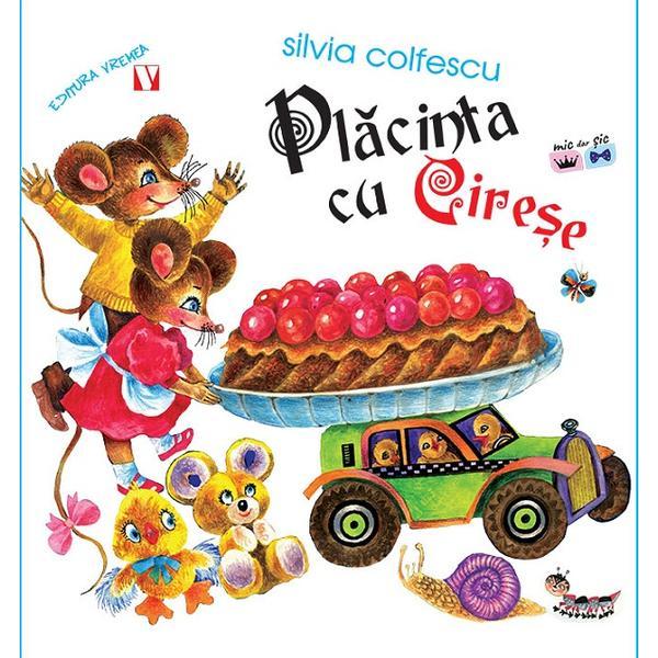 Placinta cu cirese - Silvia Colfescu, editura Vremea