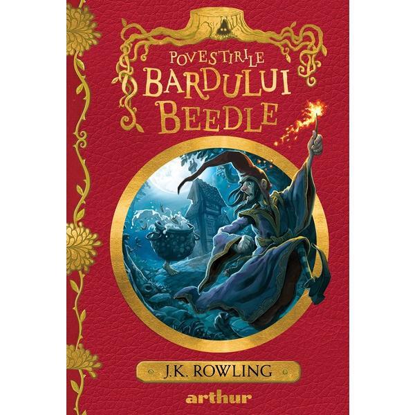 Povestirile Bardului Beedle - J.K. Rowling, editura Grupul Editorial Art