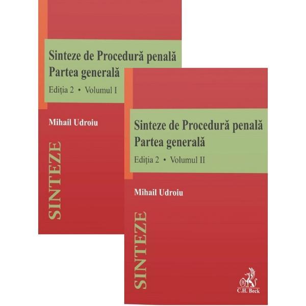 Sinteze de Procedura penala. Partea generala Vol.1+Vol.2 Ed.2 - Mihail Udroiu, editura C.h. Beck