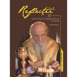 Reflectii 3 Din caietele Arhiepiscopului Justinian, editura Episcopia Ortodoxa A Maramuresului Si Satmarului
