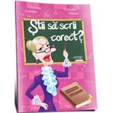 Stii sa scrii corect? Ortograme - Valentina Ciobanu, Ecaterina Stratan, editura Dorinta