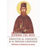 Sfantul Efrem cel Nou, daruitor al credintei si al innoirii launtrice, editura Sophia