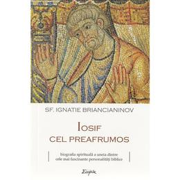 Iosif cel preafrumos - ignatie briancianinov, editura sophia