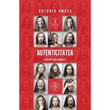 Autenticitatea - Antonio Amuza, editura Scoala Ardeleana
