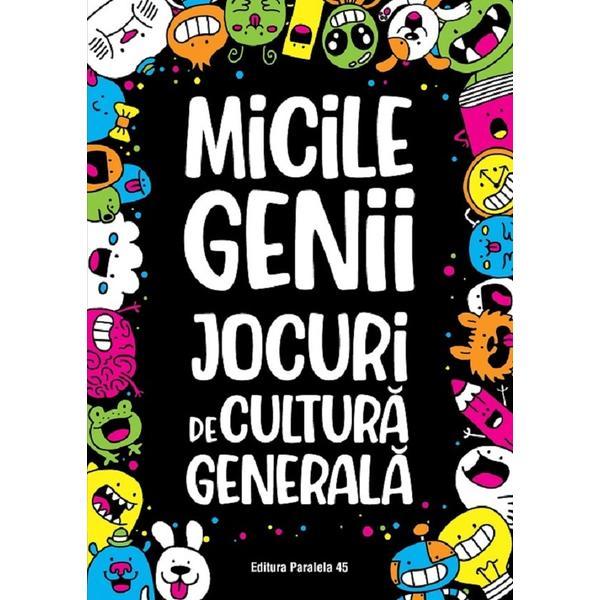 Micile genii. jocuri de cultura generala - gareth moore, editura paralela 45